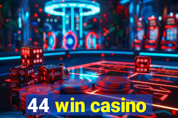 44 win casino